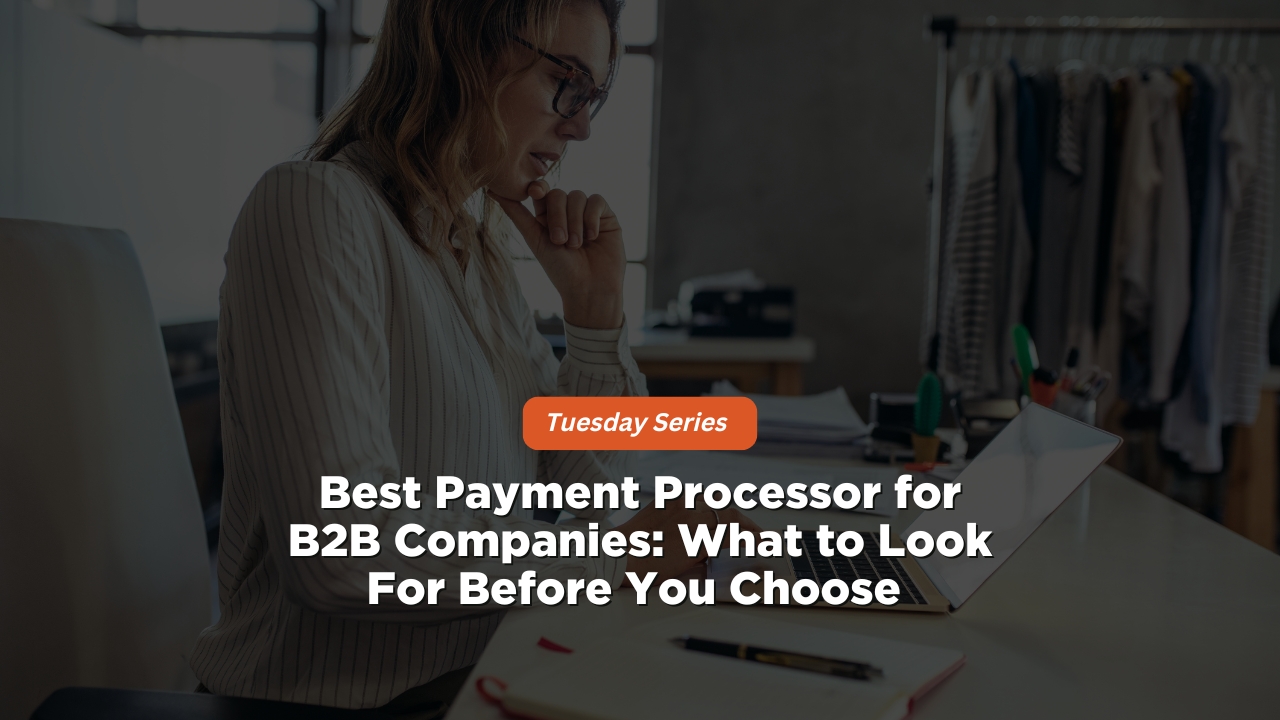 Best Payment Processor for B2B Companies