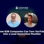 A dark blue promotional graphic featuring two circular headshots side-by-side above bold white text reading "How B2B Companies Can Turn YouTube Into a Lead Generation Machine." Above the photos is the white Nationwide Payment Systems logo, and in the dim background, a podcast studio setup with two armchairs and microphones is visible.