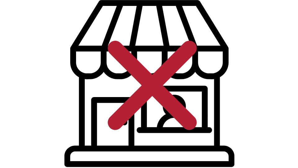 A black line art icon of a storefront building with a striped awning canopy and a display window, overlaid with a large red 'X' mark directly across the center against a clean white background.
