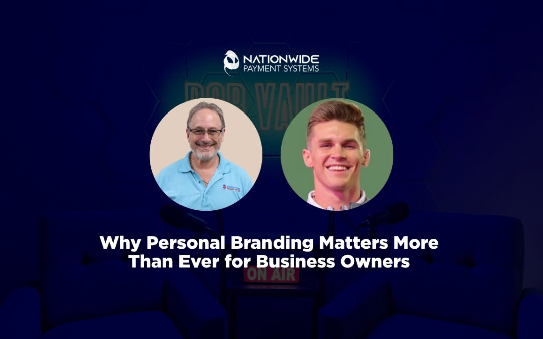 A dark blue promotional graphic featuring two circular headshots side-by-side above bold white text reading "Why Personal Branding Matters More Than Ever for Business Owners." Above the headshots is the white Nationwide Payment Systems logo, set against a background depicting a dim podcast studio with armchairs and microphones.